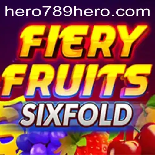 FieryFruitsSixFold: The Exciting New Game That Combines Strategy and Fun