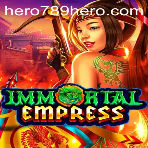 Exploring the Fantasy World of ImmortalEmpress: Unveiling the Mysteries of HERO789