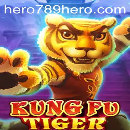 KungFuTiger: Unleash Your Inner Warrior with HERO789