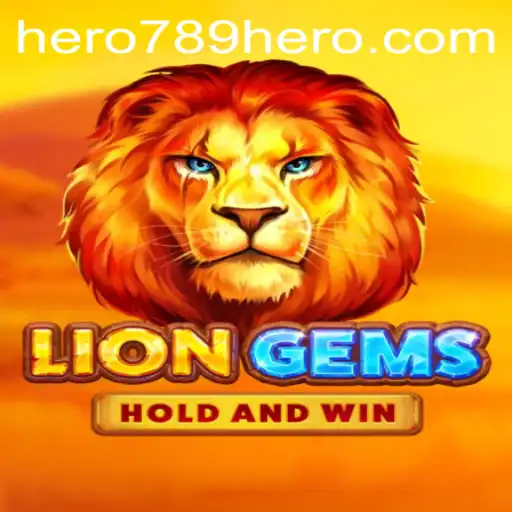 Exploring the Adventure of LionGems: The Thrilling World of HERO789