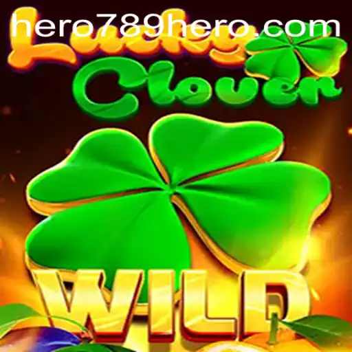 Discover the Excitement of LuckyClover With HERO789: A New Era in Gaming