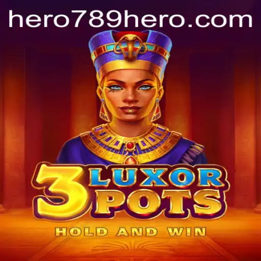 Discover the Exciting World of 3LuxorPots: A Heroic Adventure Awaits