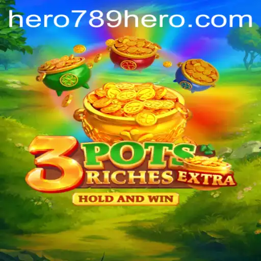Discover the Exciting World of 3potsExtra: Unleashing the HERO789 Magic