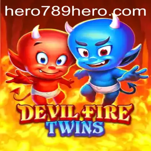 The Thrilling World of DevilFireTwins: A Heroic Adventure with HERO789