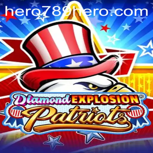 Explore the Thrilling World of DiamondExplosionPatriots: HERO789 Revolution