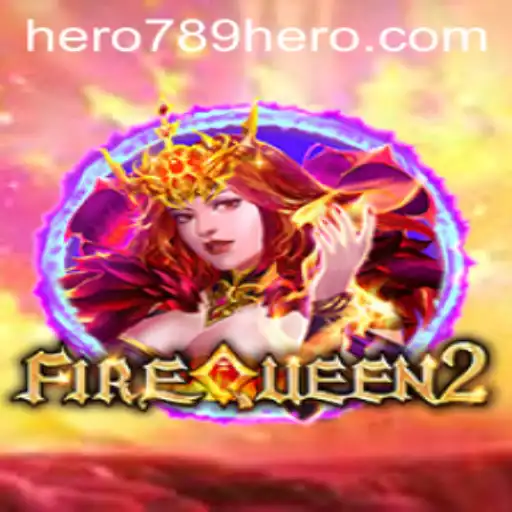 FireQueen2: Unleashing the Heroic Flame
