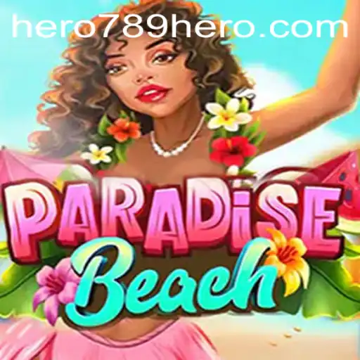 ParadiseBeach: Dive into the Ultimate Virtual Adventure with HERO789