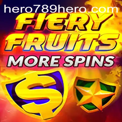 Exploring the Excitement of FieryFruitsMoreSpins and the HERO789 Update