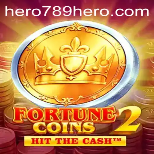 Discover the Exciting World of FortuneCoins2 with HERO789