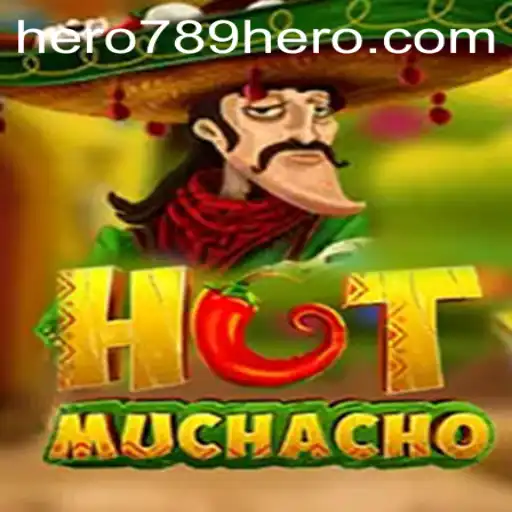 Unveiling HotMuchacho: An Exciting New Adventure with HERO789
