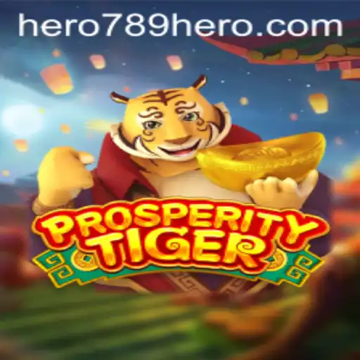Unveiling ProsperityTiger: A Dynamic Gaming Experience with HERO789