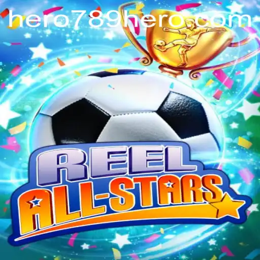 Experience the Thrill of ReelAllStars: Dive into the World of HERO789