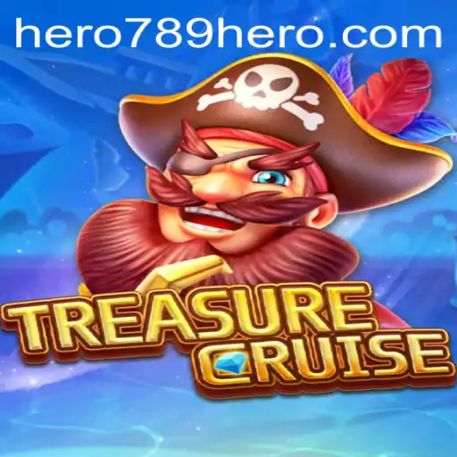 Uncover Your Destiny in TREASURECRUISE: Master the High Seas with HERO789