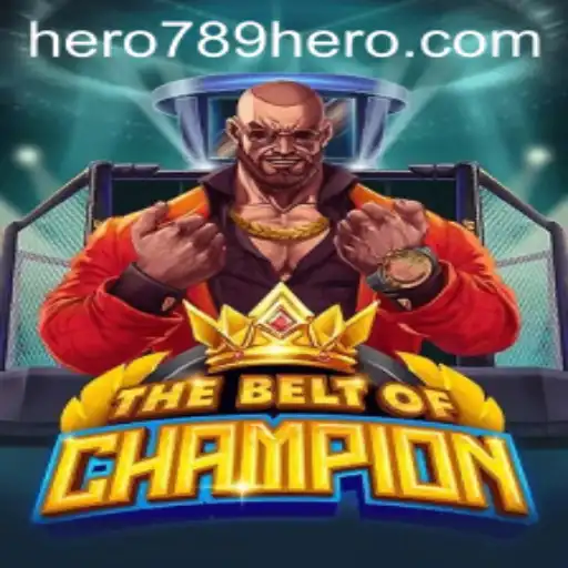 TheBeltOfChampion: Dive into HERO789's Epic Game World